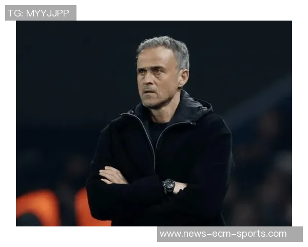 路易斯恩里克迎战比萨关键时刻若不调整状态恐遭离队困境 路易斯恩里克迎战比萨关键时刻若不调整状态恐遭离队困境